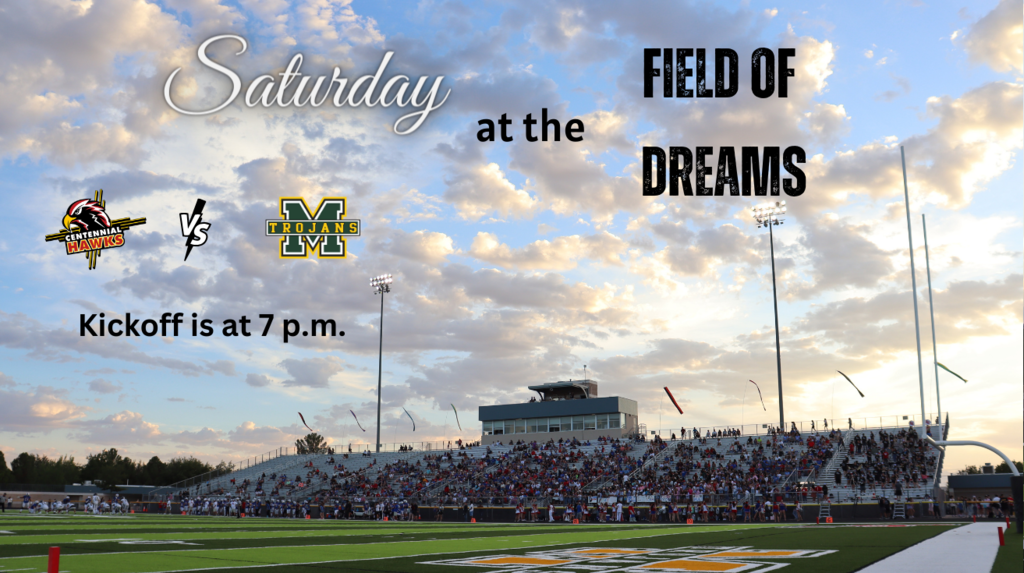Mark your calendars football fans, as the Centennial Hawks play against the Mayfield Trojans this Saturday at the Field of Dreams. Kickoff is at 7p.m.  Tickets will be sold at the game, $2 for students & $5 for adults. Bring the family for some fun cheering on your favorite team!