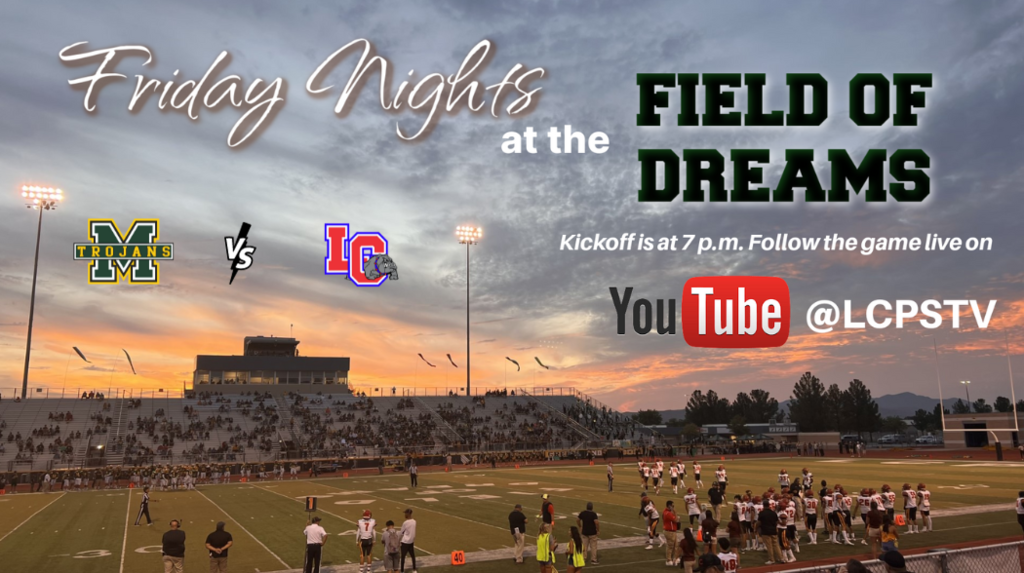 It’s the biggest cross-town rivalry matchup in New Mexico, Mayfield vs Las Cruces High School. Join us this Friday, 7pm at the Field of Dreams for a showdown you won’t want to miss.   Tickets will be sold at the game, $2 students $5 adults.  The game will be streamed only on LCPS.TV: https://www.youtube.com/@LCPSTV